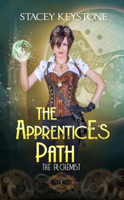 The Apprentice's Path (The Alchemist, #1) (eBook, ePUB) - Keystone, Stacey