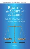 Right in the Sight of the Lord (A Better Bible Study Method - Book Two) (eBook, ePUB)