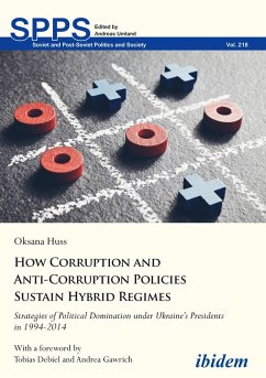 How Corruption and Anti-Corruption Policies Sustain Hybrid Regimes (eBook, ePUB) - Huss, Oksana