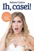 Ih, casei! (eBook, ePUB)