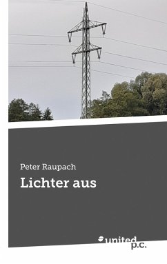 Lichter aus (eBook, ePUB) - Raupach, Peter