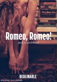 Romeo, Romeo! (eBook, ePUB) - Crutchfield, Jack