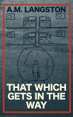 That Which Gets in the Way (eBook, ePUB)
