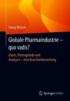 Globale Pharmaindustrie - quo vadis? (eBook, PDF) - Watzek, Georg