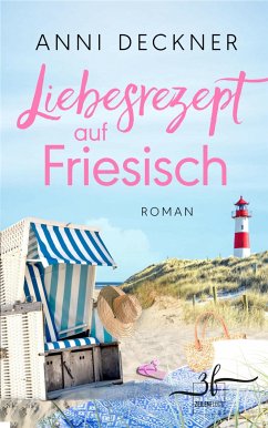 Liebesrezept auf Friesisch (eBook, ePUB) - Deckner, Anni