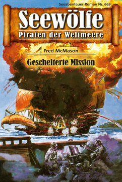 Seewölfe - Piraten der Weltmeere 663 (eBook, ePUB) - McMason, Fred