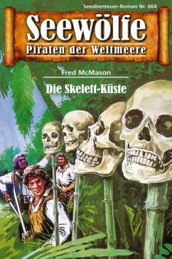 Seewölfe - Piraten der Weltmeere 664 (eBook, ePUB) - McMason, Fred