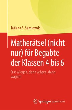 Matherätsel (nicht nur) für Begabte der Klassen 4 bis 6 (eBook, PDF) - Samrowski, Tatiana S.