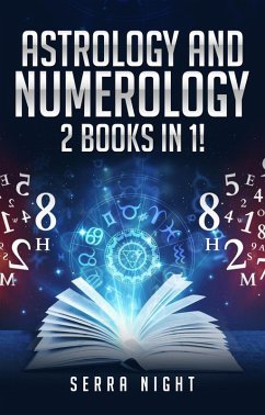Astrology And Numerology: 2 Books In 1 (eBook, ePUB) - Night, Serra