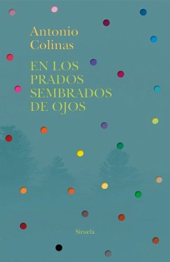 En los prados sembrados de ojos (eBook, ePUB) - Colinas, Antonio