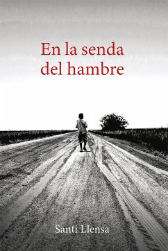 En la senda del hambre (eBook, ePUB) - Llensa, Santi