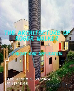 The Architecture of Roger Walker (eBook, ePUB) - El-Shorbagy, Abdel-moniem