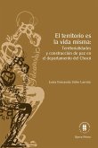 El territorio es la vida misma (eBook, ePUB) El territorio es la vida misma (eBook, ePUB)