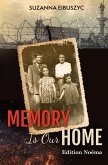 Memory is Our Home (eBook, ePUB)