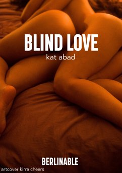 Blind Love (eBook, ePUB) - Abad, Kat