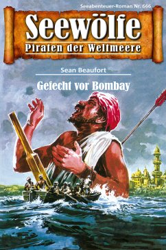 Seewölfe - Piraten der Weltmeere 666 (eBook, ePUB) - Beaufort, Sean