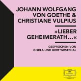 Goethe & Vulpius: "Lieber Geheimerath..." (MP3-Download)