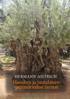 Hasidien ja juutalaisen perimätiedon tarinat - Aistrich, Hermann