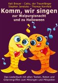 Komm, wir singen zur Walpurgisnacht und zu Halloween Komm, wir singen zur Walpurgisnacht und zu Halloween