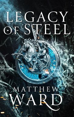 Legacy of Steel - Ward, Matthew