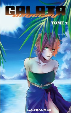 Galata Odyssey Tome 2 - Traumer, L.A.