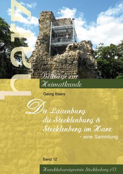 Die Lauenburg, die Stecklenburg und Stecklenberg im Harz - Baars, Georg