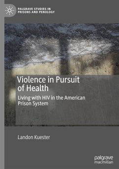 Violence in Pursuit of Health - Kuester, Landon