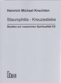 Staurophilia - Kreuzesliebe - Knechten, Heinrich Michael