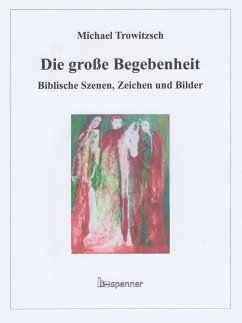 Die große Begebenheit. - Trowitzsch, Michael