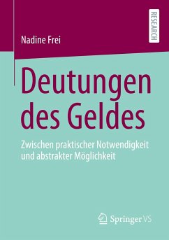 Deutungen des Geldes - Frei, Nadine