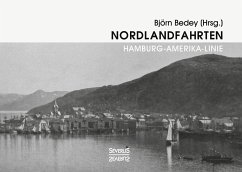 Nordlandfahrten - Kreuzfahrt durch die Geschichte Nordeuropas - Bedey, Björn