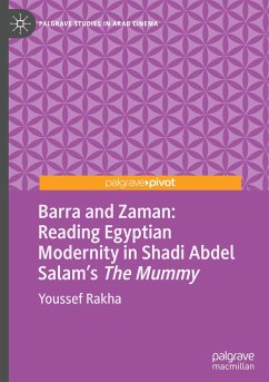 Barra and Zaman: Reading Egyptian Modernity in Shadi Abdel Salam¿s The Mummy - Rakha, Youssef