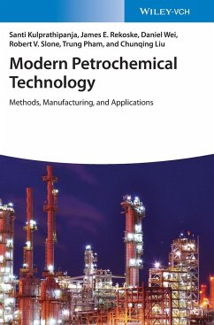 Modern Petrochemical Technology - Kulprathipanja, Santi;Rekoske, James E.;Wei, Daniel