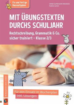 Mit Übungstexten durchs Schuljahr  Rechtschreibung, Grammatik & Co. sicher trainiert  Klasse 2/3 - Guthknecht-Altenheim, Ulrike;Lamm, Saskia