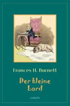 Klassiker der Kinder- und Jugendliteratur / Der kleine Lord - Burnett, Frances Hudgson