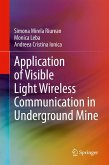 Application of Visible Light Wireless Communication in Underground Mine Application of Visible Light Wireless Communication in Underground Mine