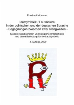 Lautsymbolik / Lautmalerei in der polnischen und der deutschen Sprache - Begegnung zwischen zwei Klangwelten - - Mittmann, Eckehard