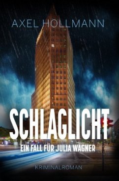 Schlaglicht - Ein Fall für Julia Wagner - Hollmann, Axel