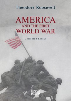 America and the First World War - Roosevelt, Theodore