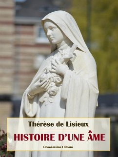 Histoire d’une Âme (eBook, ePUB) - de Lisieux, Thérèse