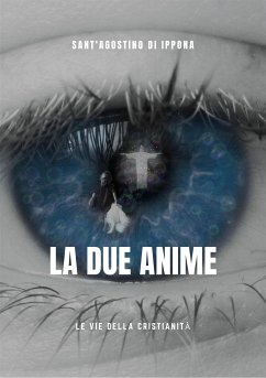 Le Due Anime (eBook, ePUB) - di Ippona, Sant'Agostino