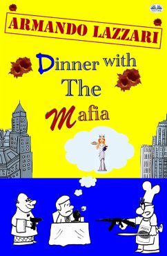 Dinner With The Mafia (eBook, ePUB) - Lazzari, Armando