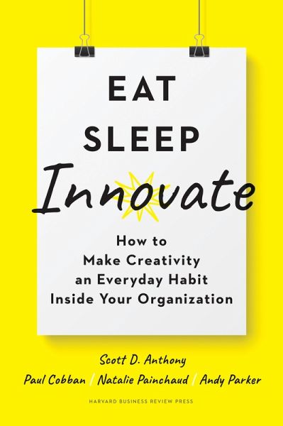 Eat, Sleep, Innovate (eBook, ePUB) Eat, Sleep, Innovate (eBook, ePUB)