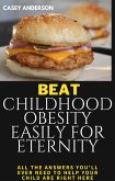 Beat Childhood Obesity Easily for Eternity (eBook, ePUB)