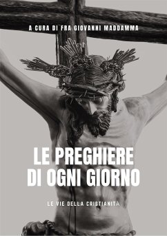 Le Preghiere di ogni giorno (eBook, ePUB) - cura di Fra Giovanni Maddamma, a