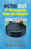 Echo Dot 2 Generacion Guia del Usuario (eBook, ePUB)