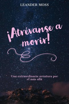 !Atrevanse a morir! (eBook, ePUB) - Moss, Leander