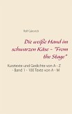 Die weiße Hand im schwarzen Käse - "From the Stage" (eBook, ePUB) Die weiße Hand im schwarzen Käse - "From the Stage" (eBook, ePUB)