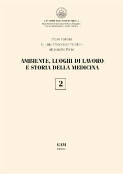 Ambiente, luoghi di lavoro e storia della medicina 2 (eBook, ePUB) - FALCONI, BRUNO; Francesca Franchini, Antonia; PORRO, ALESSANDRO