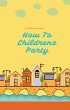 How To Childrens Party (children's... - Bild 1
